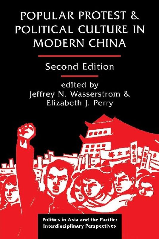 Popular Protest And Political Culture In Modern China