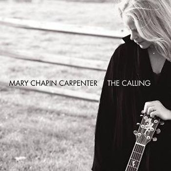 Mary Chapin Carpenter - The Calling