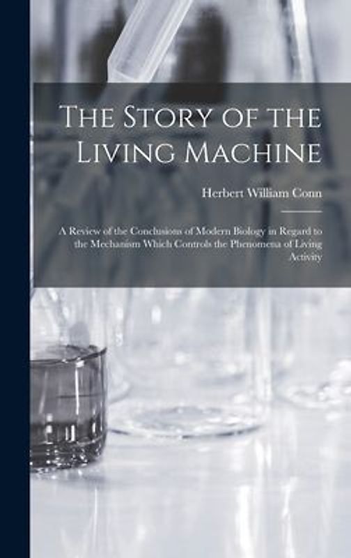 The Story of the Living Machine