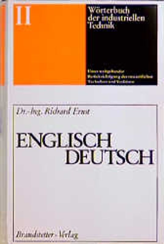 Wörterbuch der industriellen Technik. Englisch-Deutsch /English-German