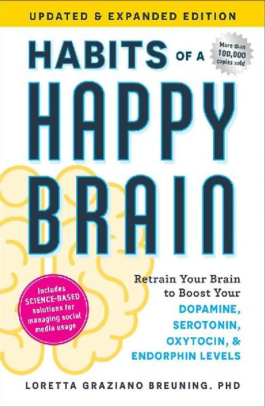 Habits of a Happy Brain, Updated & Expanded Edition
