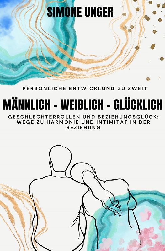 Männlich-Weiblich-Glücklich