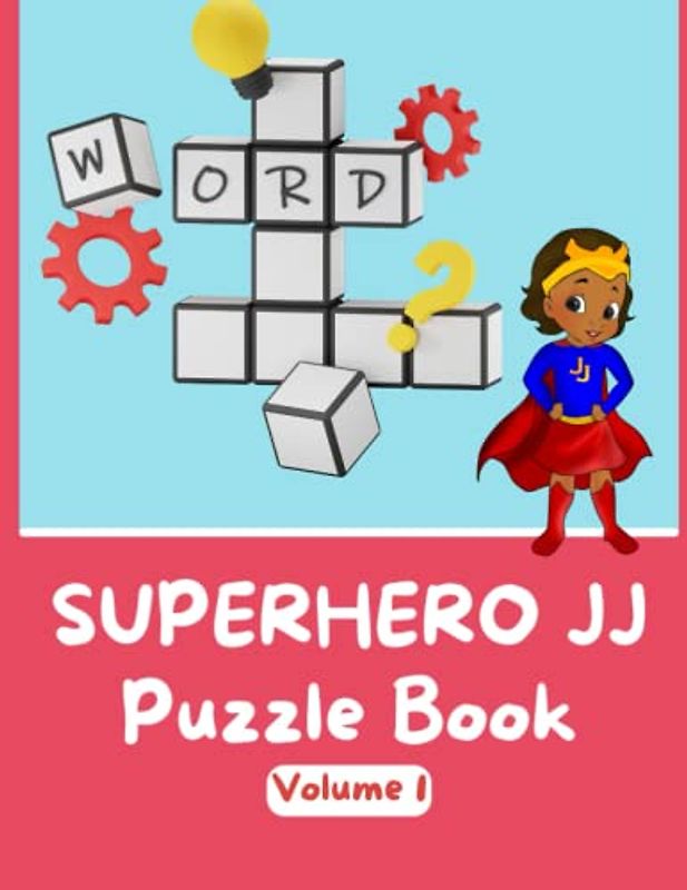 Superhero JJ Puzzle, Word Search, Mazes, Connect the Dots: Spot the Difference Kids Activity Volume 1