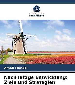 Nachhaltige Entwicklung: Ziele und Strategien