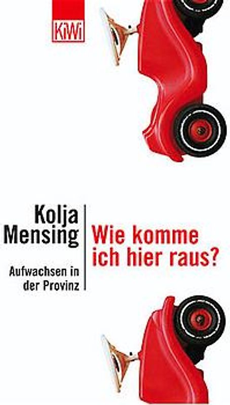 Wie komme ich hier raus?. Aufwachsen in der Provinz