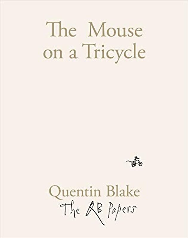The Mouse on a Tricycle: The QB Papers