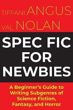 Spec Fic For Newbies Vol 1