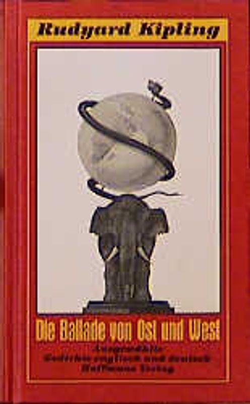 Die Ballade von Ost und West. Selected Poems /Ausgewählte Gedichte