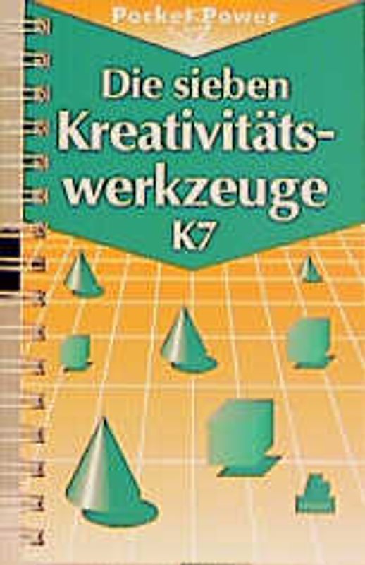 Die sieben Kreativitätswerkzeuge K7