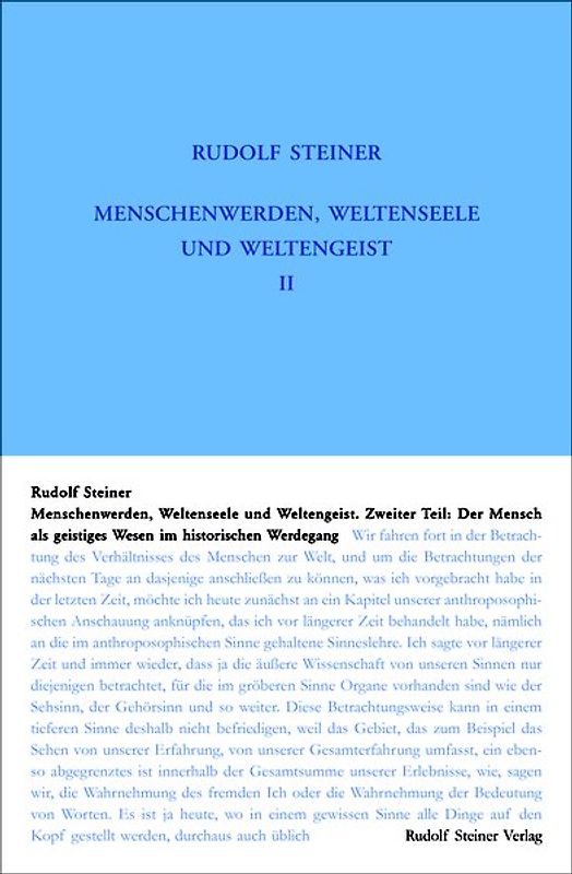 Menschenwerden, Weltenseele und Weltengeist. Der Mensch als geistiges Wesen im historischen Werdegang
