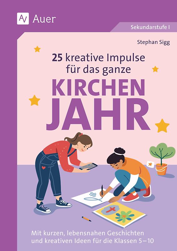 25 kreative Impulse für das ganze Kirchenjahr