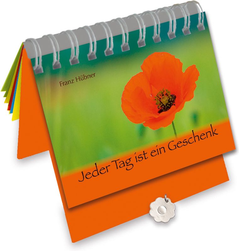 Jeder Tag ist ein Geschenk