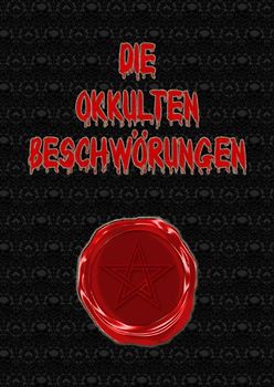Die okkulten Beschwörungen