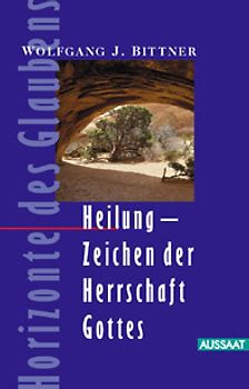 Heilung - Zeichen der Herrschaft Gottes