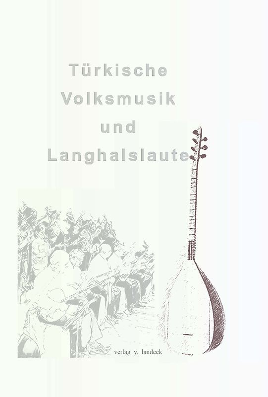 Türkische Volksmusik und Langhalslaute
