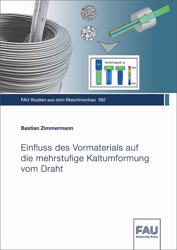Einfluss des Vormaterials auf die mehrstufige Kaltumformung vom Draht