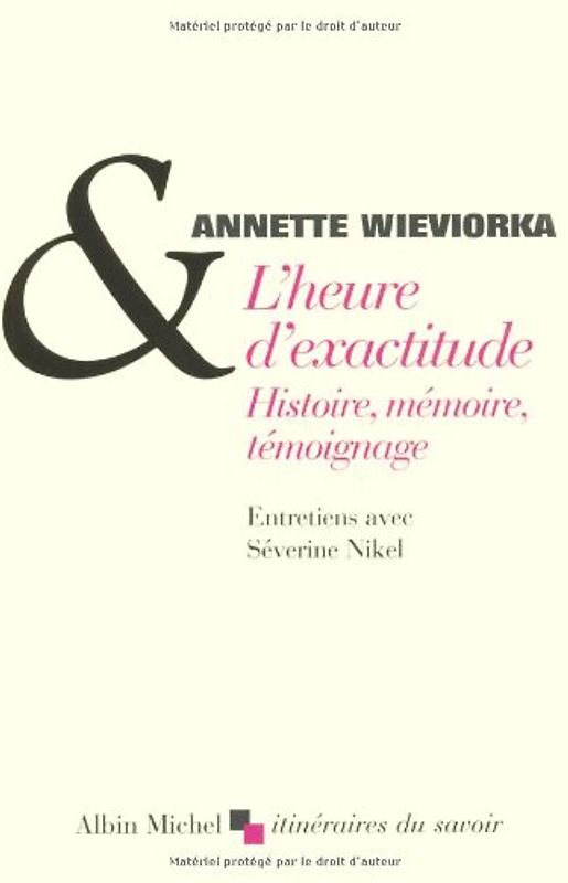 l'heure d'exactitude ; histoire, mémoire, témoignage