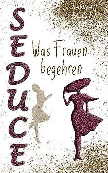 Seduce - Was Frauen begehren