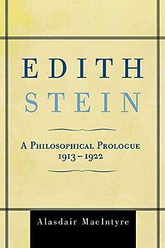 Edith Stein: A Philosophical Prologue, 1913-1922