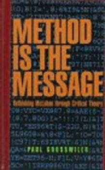 The Method is the Message -