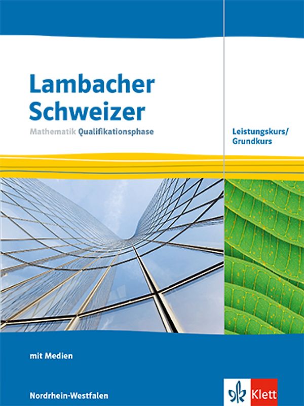 Lambacher Schweizer Mathematik Qualifikationsphase Leistungskurs/Grundkurs. Ausgabe Nordrhein-Westfalen