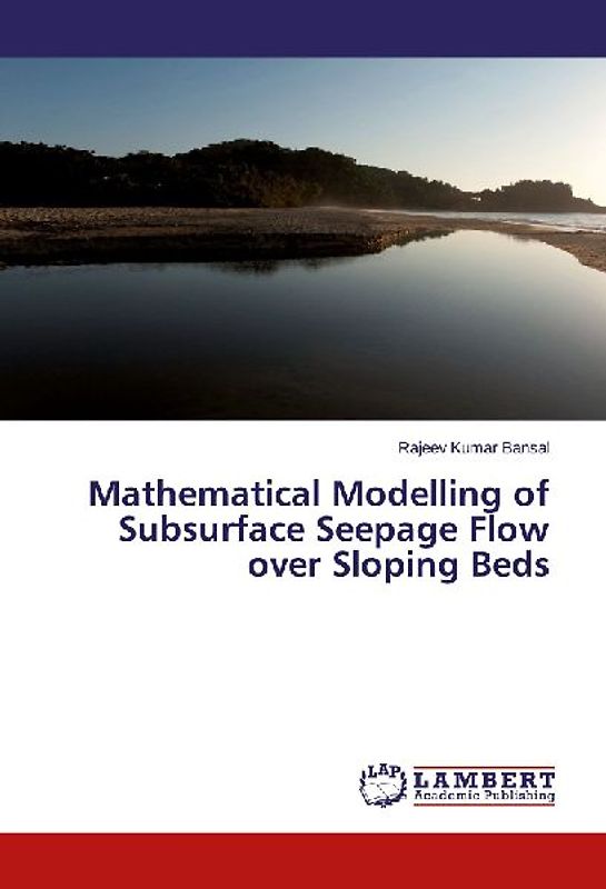 Mathematical Modelling of Subsurface Seepage Flow over Sloping Beds