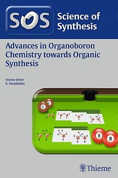 Science of Synthesis: Advances in Organoboron Chemistry towards Organic Synthesis