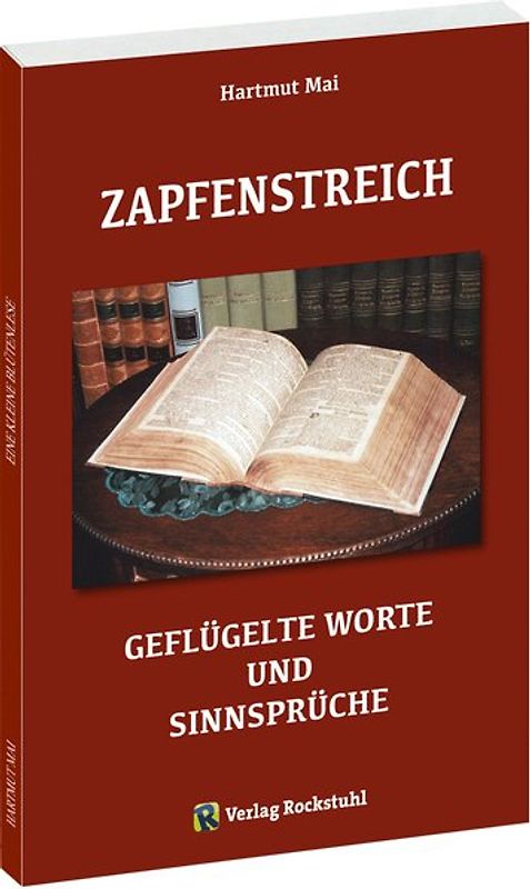 ZAPFENSTREICH – Geflügelte Worte und Sinnsprüche