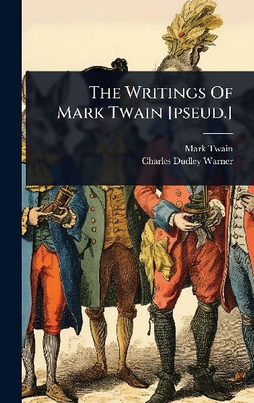 The Writings Of Mark Twain [pseud.]