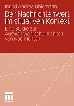 Der Nachrichtenwert im situativen Kontext