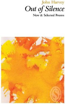 Out of Silence: New & Selected Poems