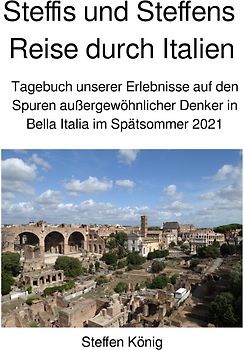 Steffens Reise / Steffis und Steffens Reise durch Italien
