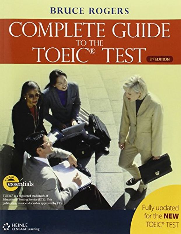 The Complete Guide to the Toeic Test: Ibt Edition: Text (Exam Essentials)