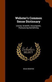 Webster's Common Sense Dictionary