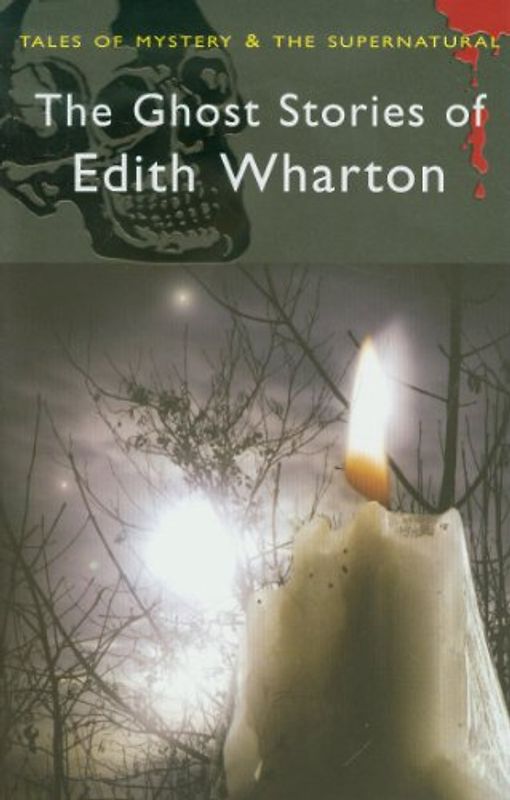 Ghost Stories of Edith Wharton (Wordsworth Mystery & Supernatural) - Edith Wharton