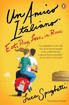 Un Amico Italiano - Eat, Pray, Love in Rome - Luca Spaghetti