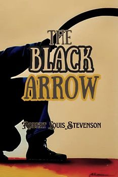 The Black Arrow Annotated