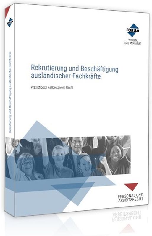 Rekrutierung und Beschäftigung ausländischer Fachkräfte