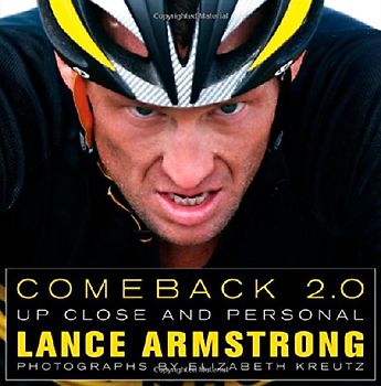 Comeback 2.0: Up Close and Personal - Lance Armstrong