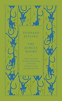 The Jungle Books: Rudyard Kipling
