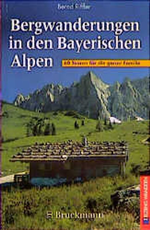 Bergwanderungen in den bayerischen Alpen. 60 Touren für die ganze Familie