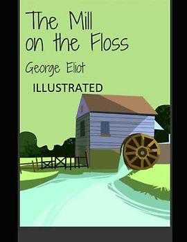 The Mill on the Floss Illustrated