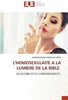 L'HOMOSEXULAITE A LA LUMIERE DE LA BIBLE