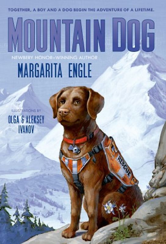 Mountain Dog: Together a boy and a dog begin the adventure of a lifetime