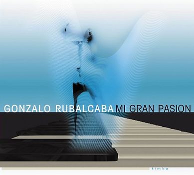 Gonzalo Rubalcaba - Mi Gran Pasion