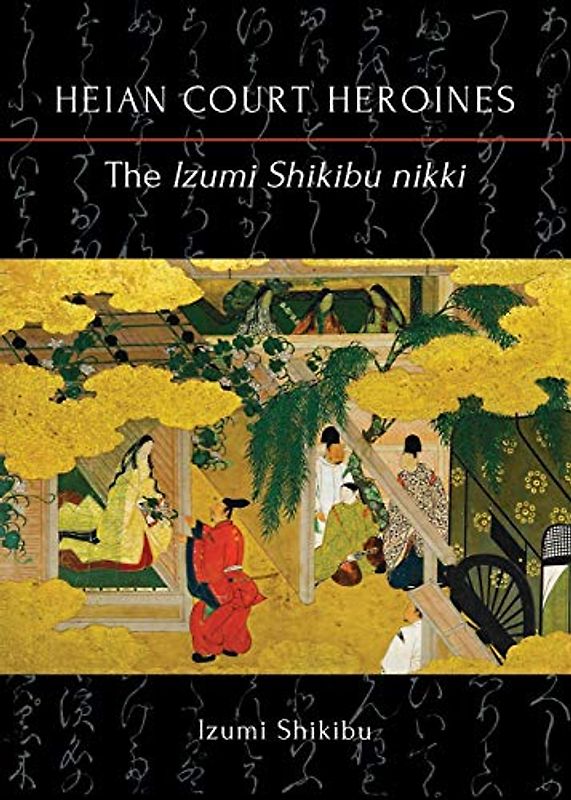 The Izumi Shikibu nikki (Heian Court Heroines)