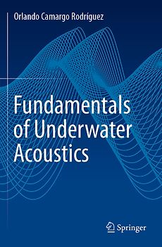 Fundamentals of Underwater Acoustics