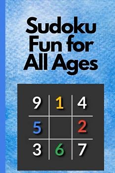 Sudoku Fun for All Ages: Puzzles to Keep You Entertained