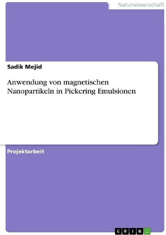 Anwendung von magnetischen Nanopartikeln in Pickering Emulsionen