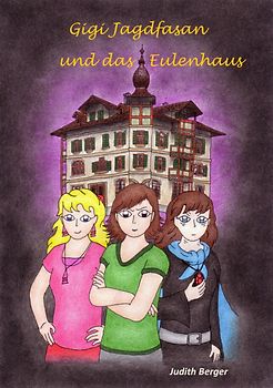 Gigi Jagdfasan und das Eulenhaus